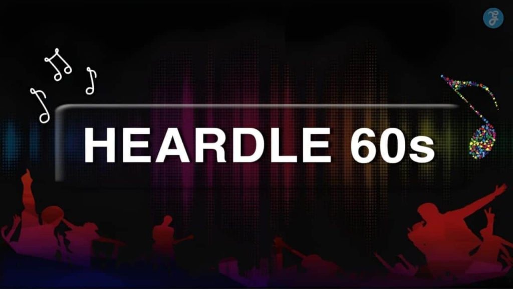 Heardle 60s: Dive into the Retro Music Guessing Fun